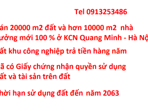 Bán 20000 m2 đất và hơn 10000 m2 nhà xưởng ở khu công nghiệp Quang Minh - Hà Nội