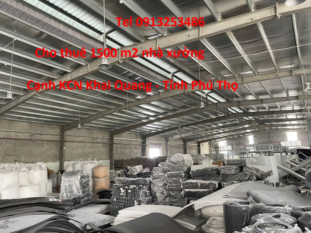 Cho thuê 1500 m2 nhà xưởng cạnh khu công nghiệp Khai Quang Vĩnh Phúc của Tỉnh Phú Thọ