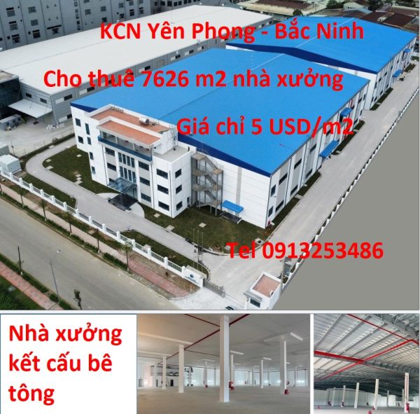 Chi thuê 7626 m2 nhà xưởng trong khu công nghiệp Yên Phong Bắc Ninh giá chỉ 5 USD/m2