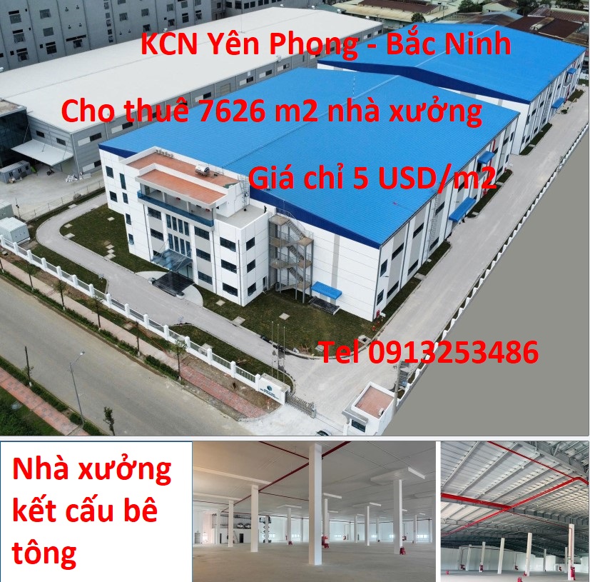 Chi thuê 7626 m2 nhà xưởng trong khu công nghiệp Yên Phong Bắc Ninh giá chỉ 5 USD/m2