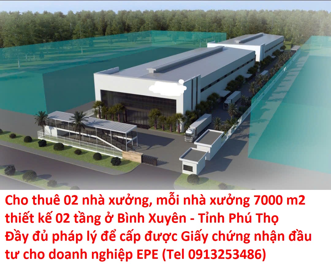 Cho thuê 02 nhà xưởng mỗi nhà xưởng 7000 m2 có tổng diện tích 28000 m2 trong khu công nghiệp của Tỉnh Phú Thọ