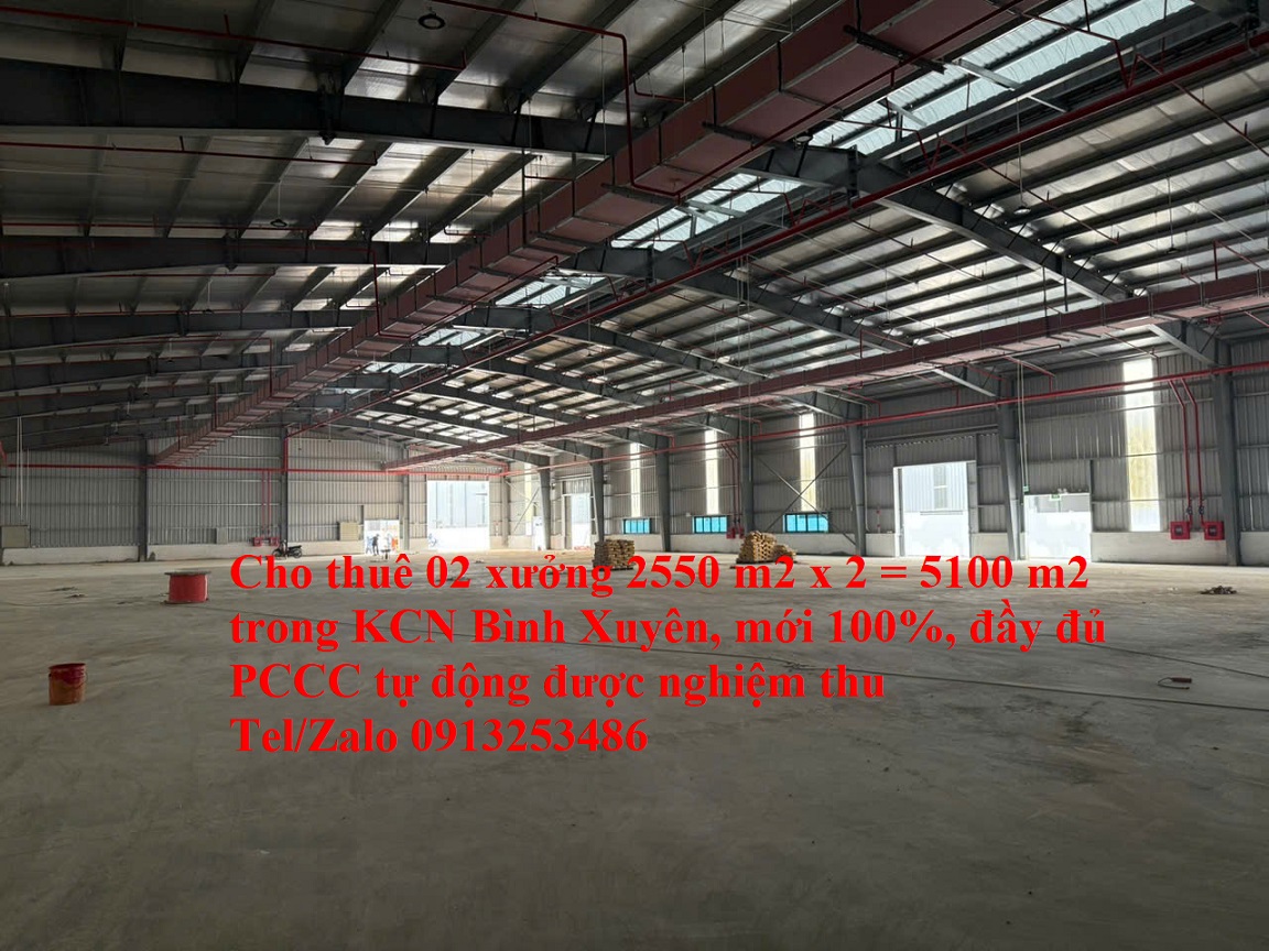 Cho thuê 02 nhà xưởng với tổng diện tích 5100 m2 ở trong KCN BÌnh Xuyên mới 100% đầy đủ PCCC tự động được nghiệm thu